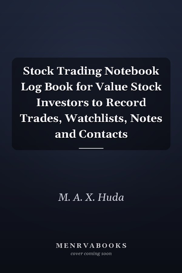 Stock Trading Notebook Log Book for Value Stock Investors to Record Trades, Watchlists, Notes and Contacts
