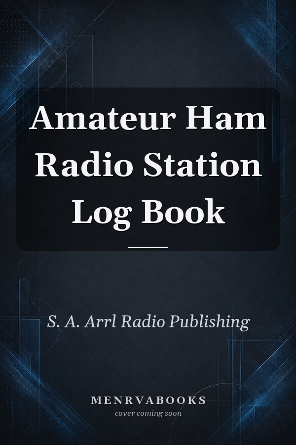 Amateur Ham Radio Station Log Book