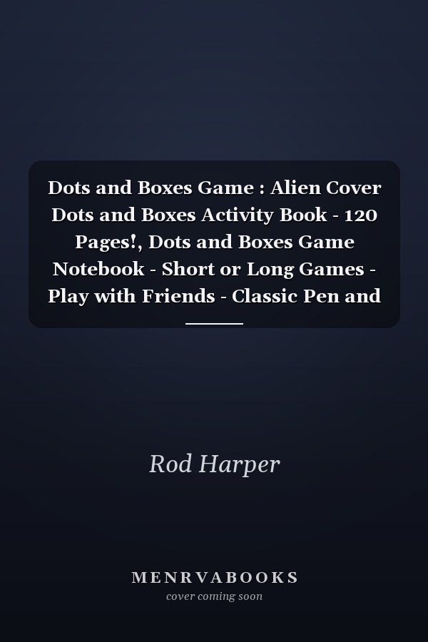 Dots and Boxes Game : Alien Cover Dots and Boxes Activity Book - 120 Pages!, Dots and Boxes Game Notebook - Short or Long Games - Play with Friends - Classic Pen and Paper Games (8. 5 X 11 Inches)