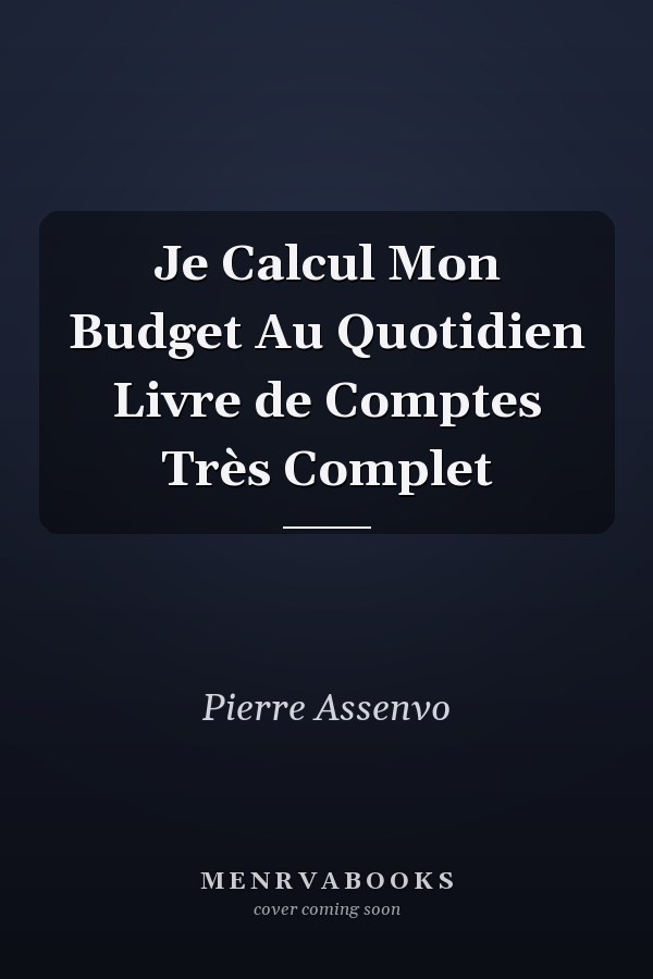 Je Calcul Mon Budget Au Quotidien Livre de Comptes Très Complet