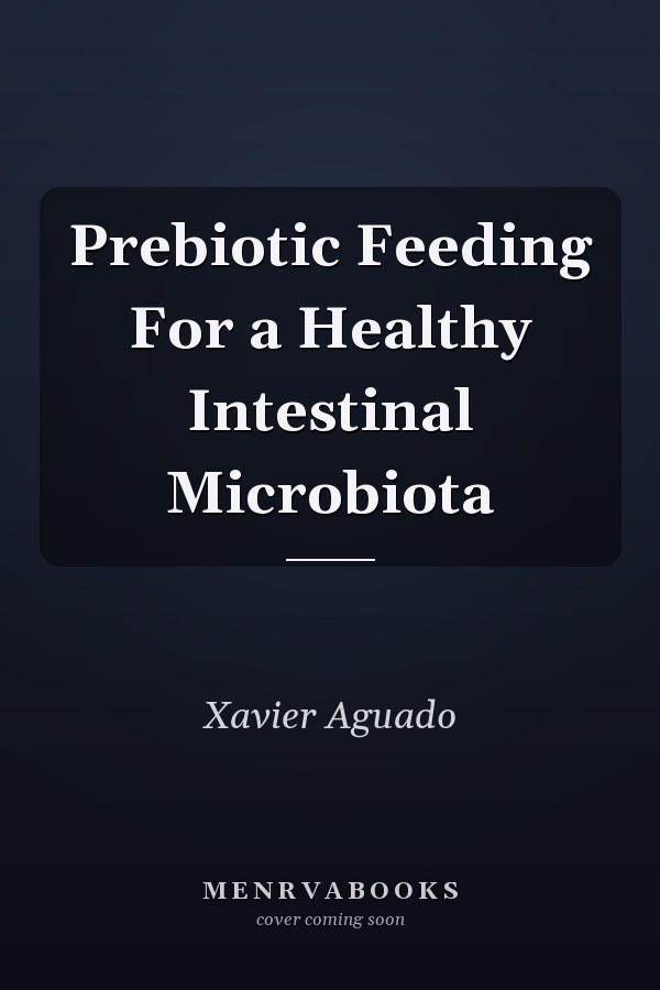 Prebiotic Feeding For a Healthy Intestinal Microbiota