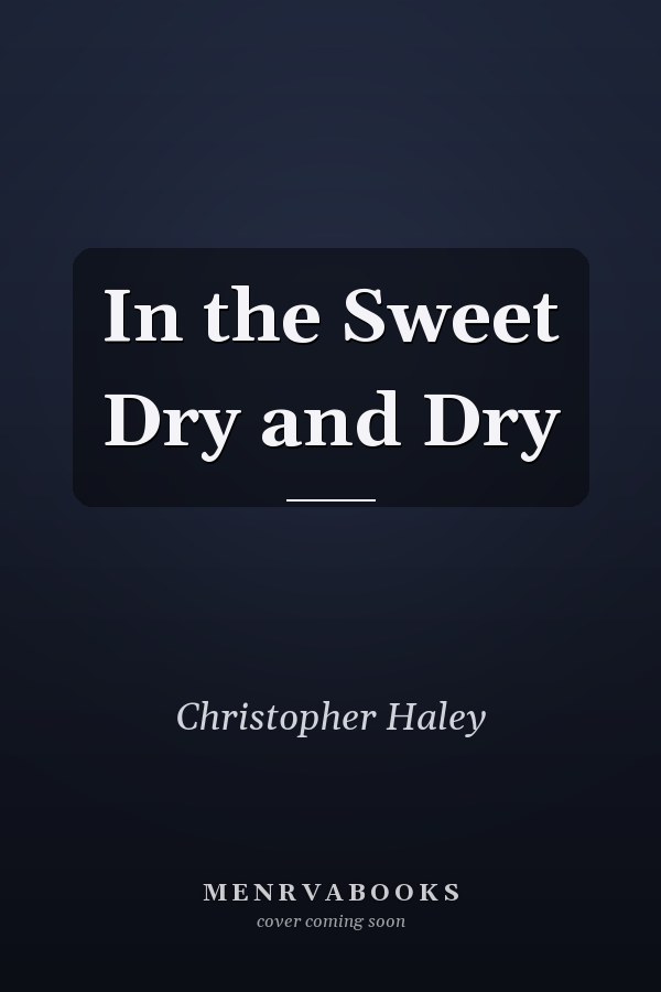 In the Sweet Dry and Dry