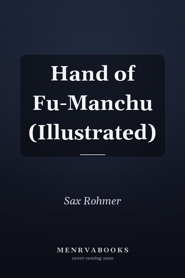 Hand of Fu-Manchu (Illustrated)