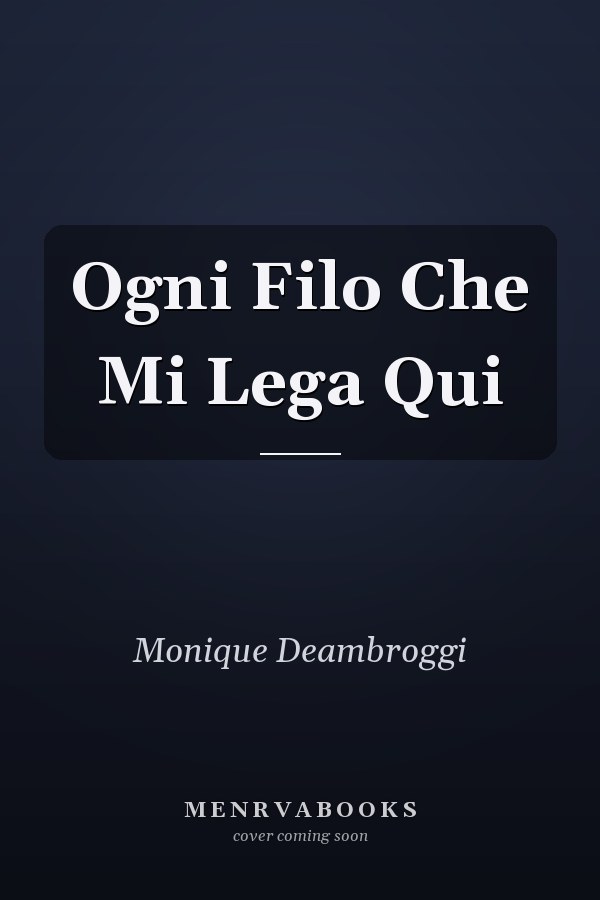 Ogni Filo Che Mi Lega Qui