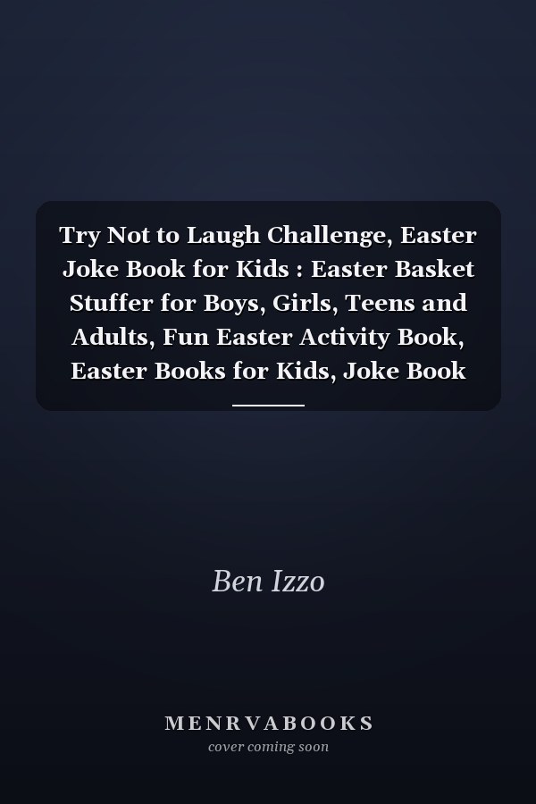 Try Not to Laugh Challenge, Easter Joke Book for Kids : Easter Basket Stuffer for Boys, Girls, Teens and Adults, Fun Easter Activity Book, Easter Books for Kids, Joke Book for Kids 7 to 9, Knock Knock Jokes for Kids