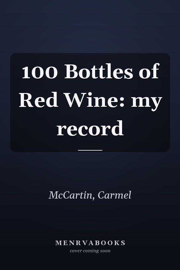 100 Bottles of Red Wine: my record