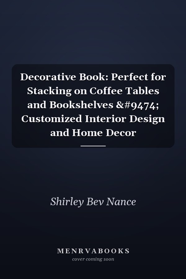 Decorative Book: Perfect for Stacking on Coffee Tables and Bookshelves │ Customized Interior Design and Home Decor
