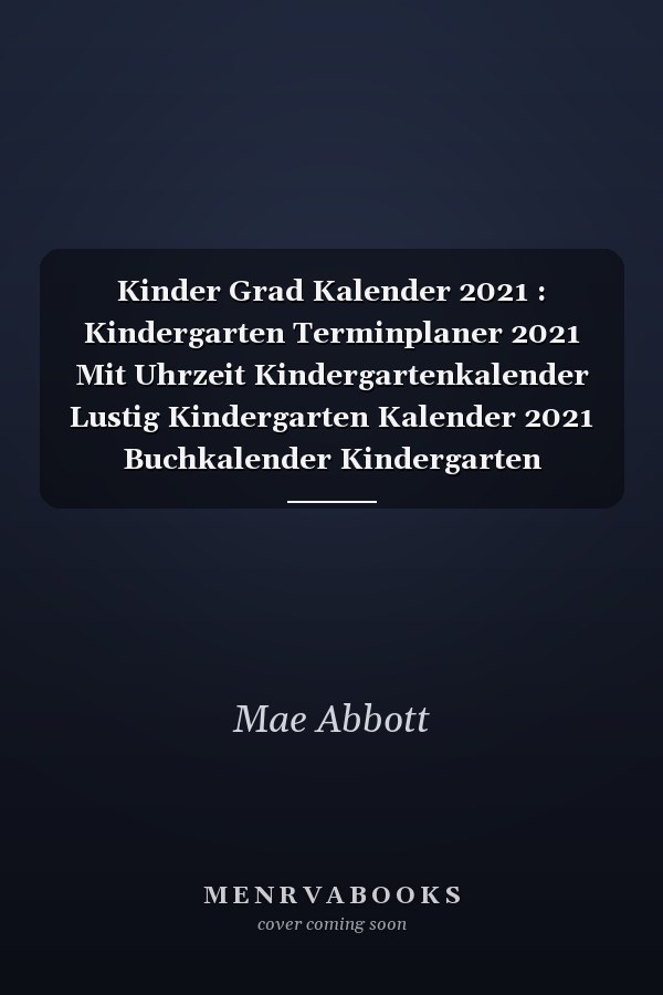 Kinder Grad Kalender 2021 : Kindergarten Terminplaner 2021 Mit Uhrzeit Kindergartenkalender Lustig Kindergarten Kalender 2021 Buchkalender Kindergarten Jahresplaner Wochenplaner 2021 Buch