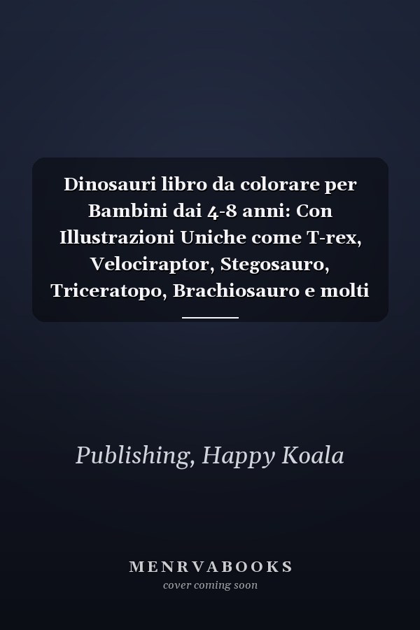Dinosauri libro da colorare per Bambini dai 4-8 anni: Con Illustrazioni Uniche come T-rex, Velociraptor, Stegosauro, Triceratopo, Brachiosauro e molti altri (Italian Edition)