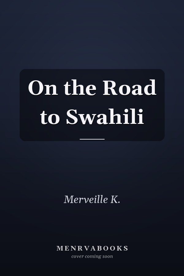 On the Road to Swahili