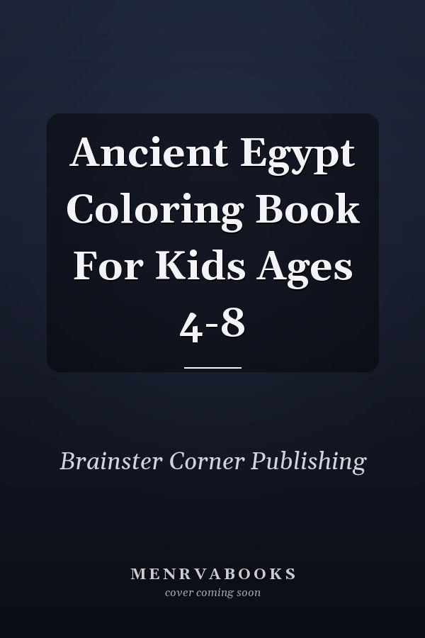 Ancient Egypt Coloring Book For Kids Ages 4-8