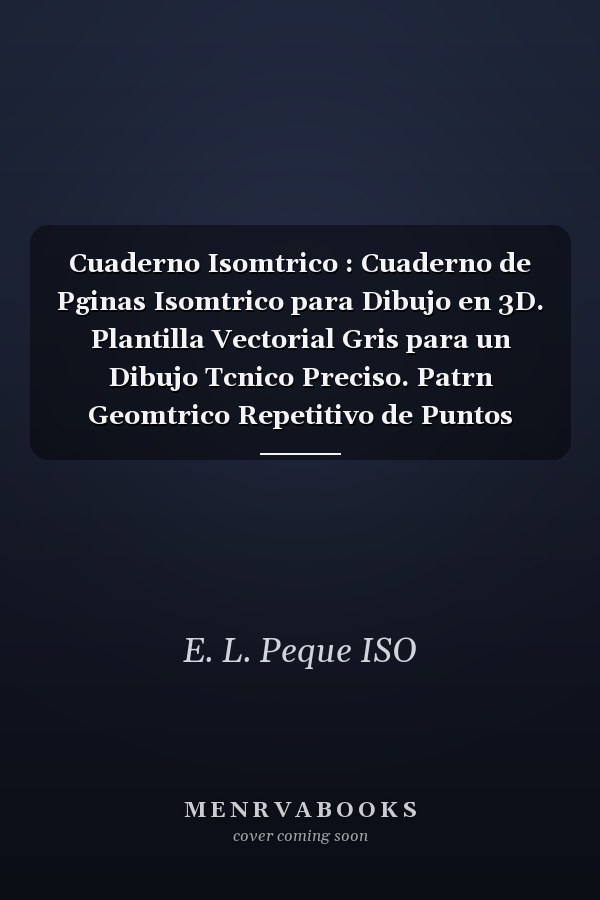 Cuaderno Isomtrico : Cuaderno de Pginas Isomtrico para Dibujo en 3D. Plantilla Vectorial Gris para un Dibujo Tcnico Preciso. Patrn Geomtrico Repetitivo de Puntos Conectados. la Distancia Entre Las Guas Es de 5 Mm. Tamao A4