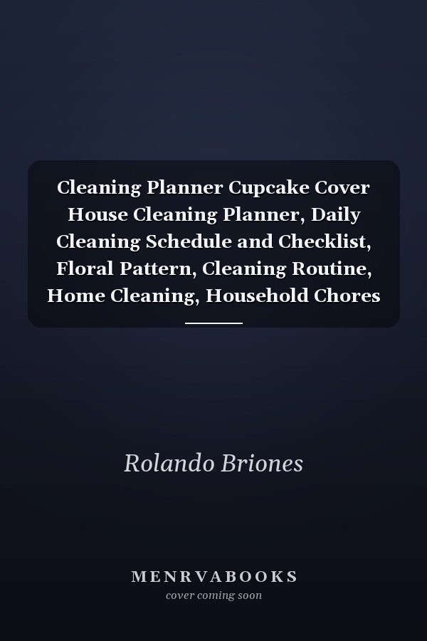 Cleaning Planner Cupcake Cover House Cleaning Planner, Daily Cleaning Schedule and Checklist, Floral Pattern, Cleaning Routine, Home Cleaning, Household Chores List, Cleaning Checklist | 120 Pages, Size 8 X 10