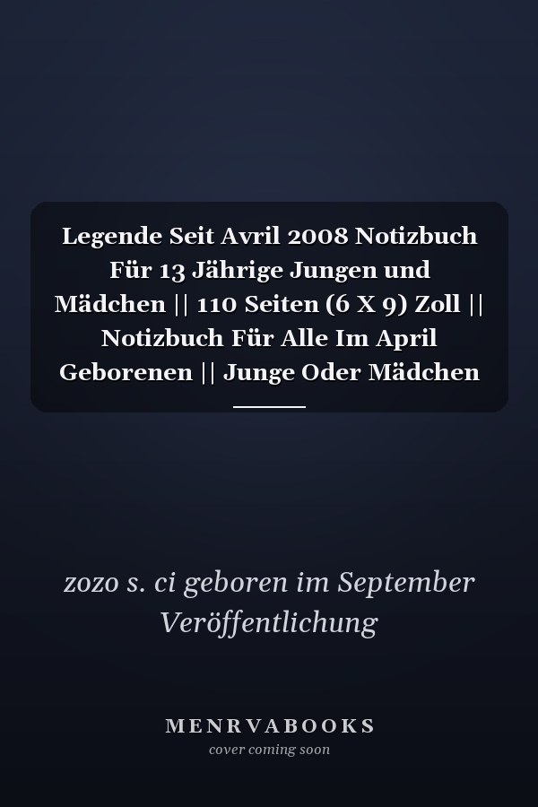 Legende Seit Avril 2008 Notizbuch Für 13 Jährige Jungen und Mädchen || 110 Seiten (6 X 9) Zoll || Notizbuch Für Alle Im April Geborenen || Junge Oder Mädchen Für April Geboren