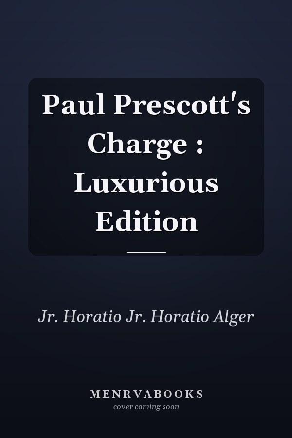Paul Prescott's Charge : Luxurious Edition
