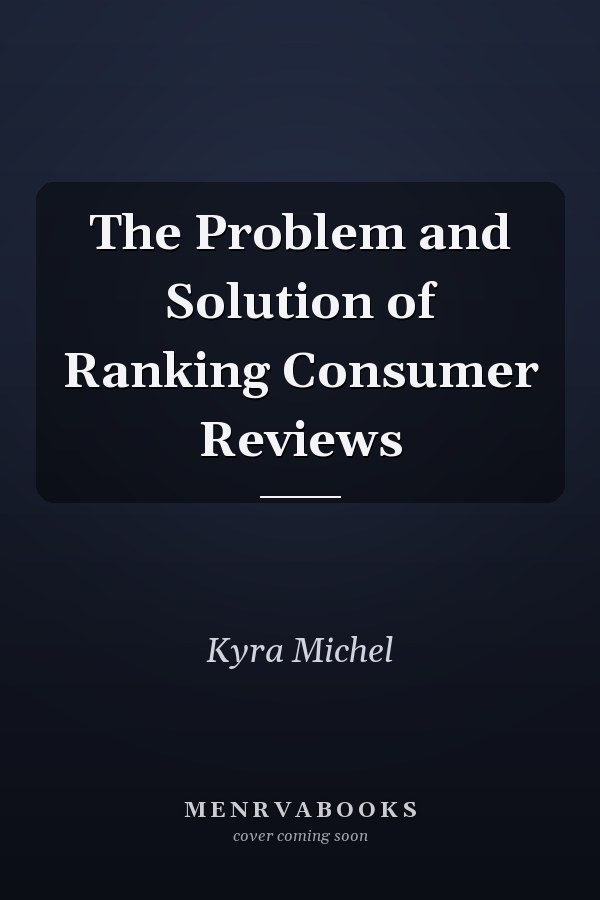 The Problem and Solution of Ranking Consumer Reviews