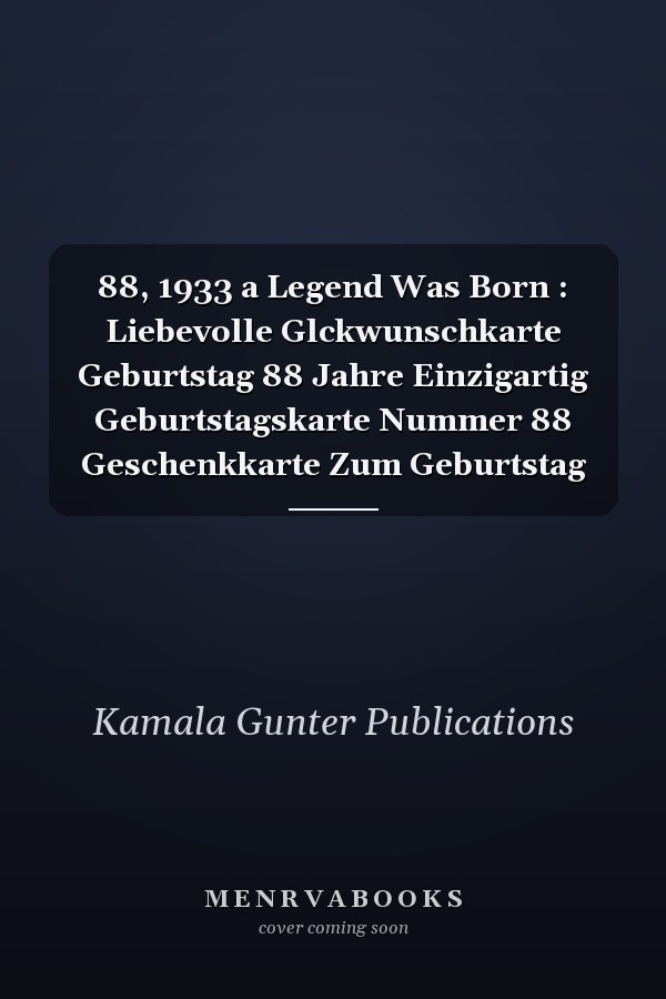 88, 1933 a Legend Was Born : Liebevolle Glckwunschkarte Geburtstag 88 Jahre Einzigartig Geburtstagskarte Nummer 88 Geschenkkarte Zum Geburtstag