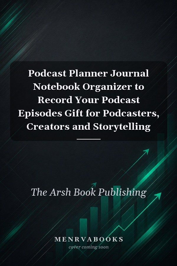 Podcast Planner Journal Notebook Organizer to Record Your Podcast Episodes Gift for Podcasters, Creators and Storytelling