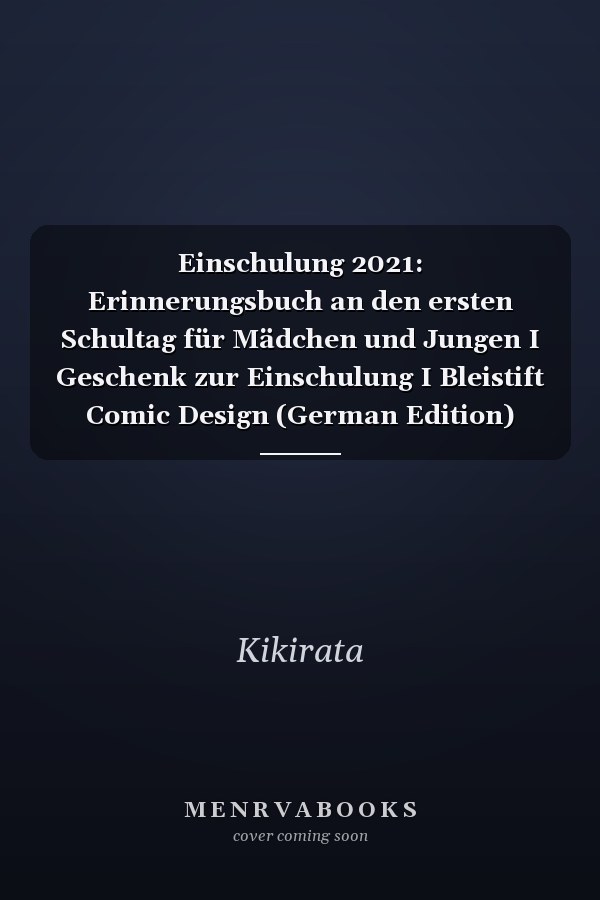 Einschulung 2021: Erinnerungsbuch an den ersten Schultag für Mädchen und Jungen I Geschenk zur Einschulung I Bleistift Comic Design (German Edition)
