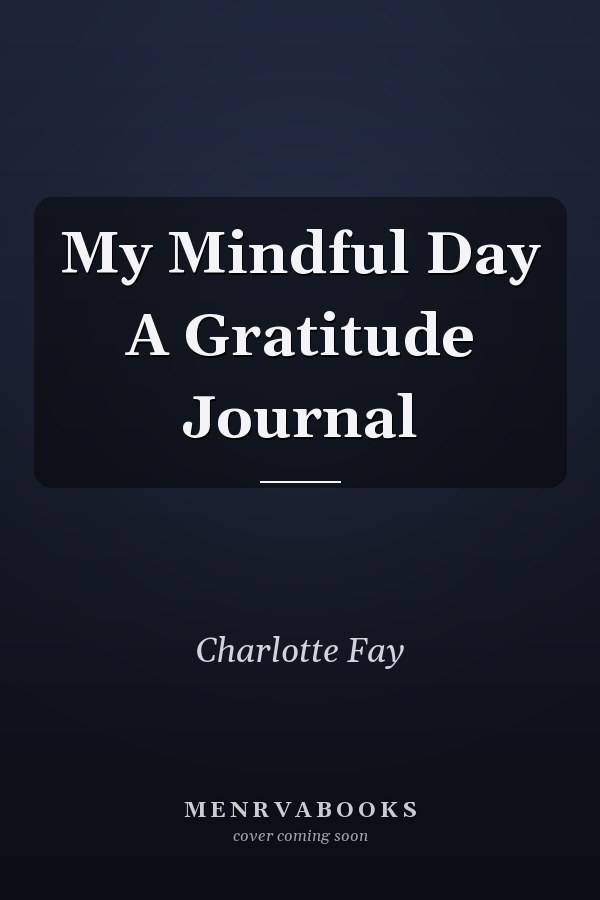 My Mindful Day A Gratitude Journal