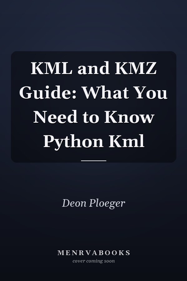 KML and KMZ Guide: What You Need to Know Python Kml