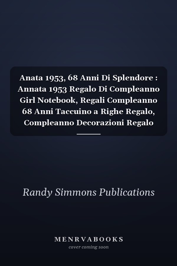 Anata 1953, 68 Anni Di Splendore : Annata 1953 Regalo Di Compleanno Girl Notebook, Regali Compleanno 68 Anni Taccuino a Righe Regalo, Compleanno Decorazioni Regalo
