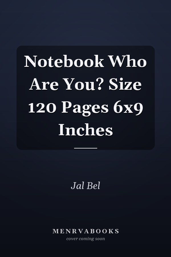 Notebook Who Are You? Size 120 Pages 6x9 Inches