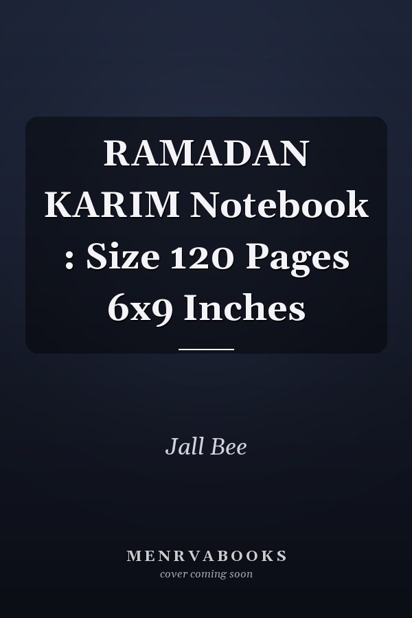 RAMADAN KARIM Notebook : Size 120 Pages 6x9 Inches
