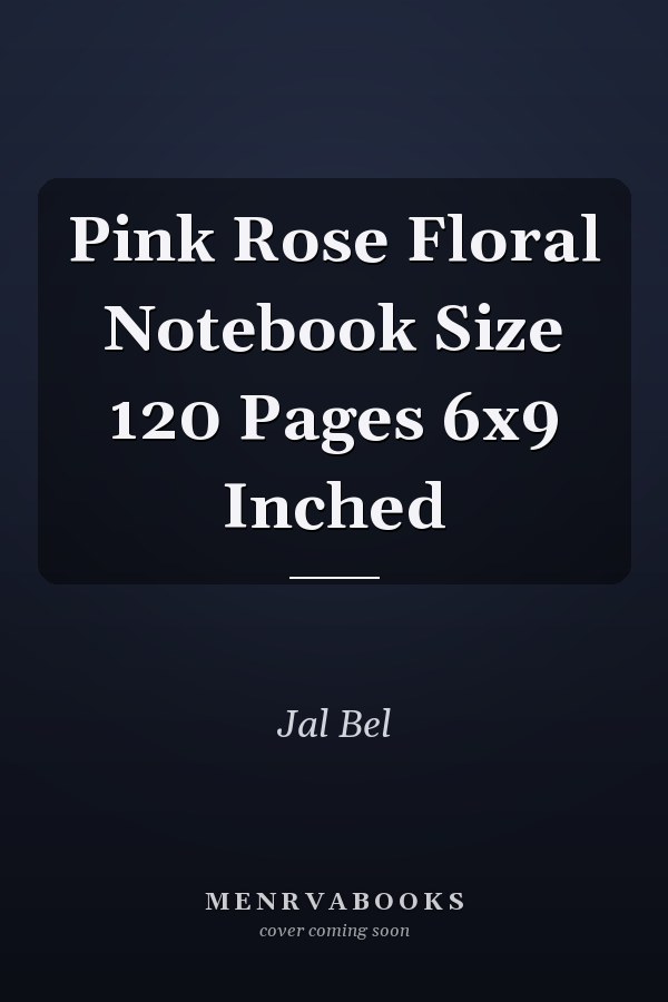 Pink Rose Floral Notebook Size 120 Pages 6x9 Inched