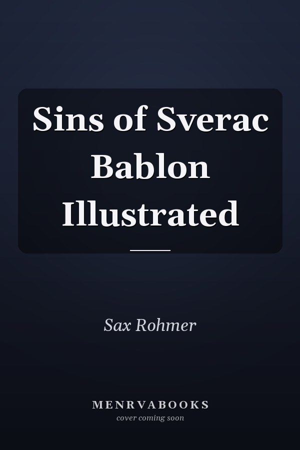 Sins of Sverac Bablon Illustrated