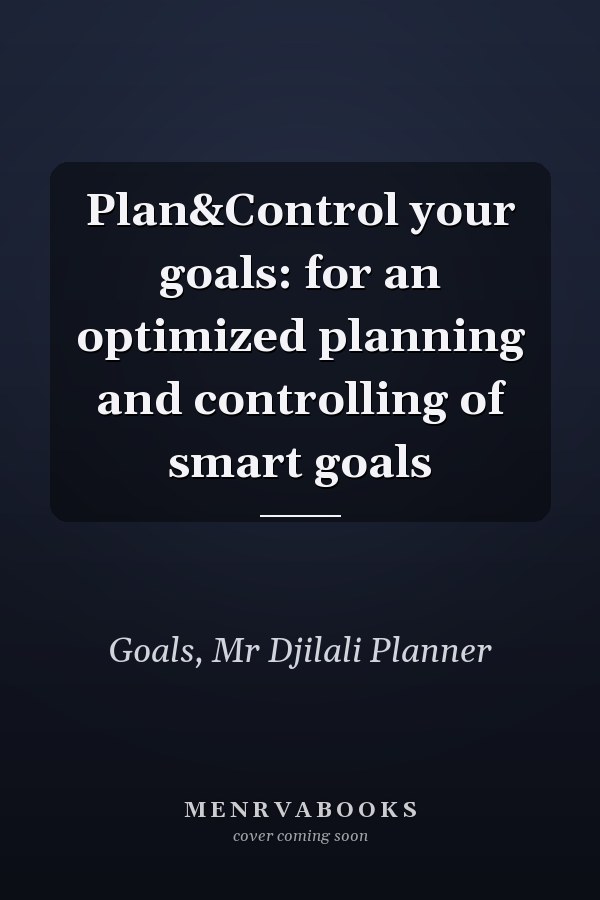 Plan&Control your goals: for an optimized planning and controlling of smart goals