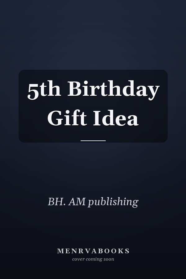 5th Birthday Gift Idea