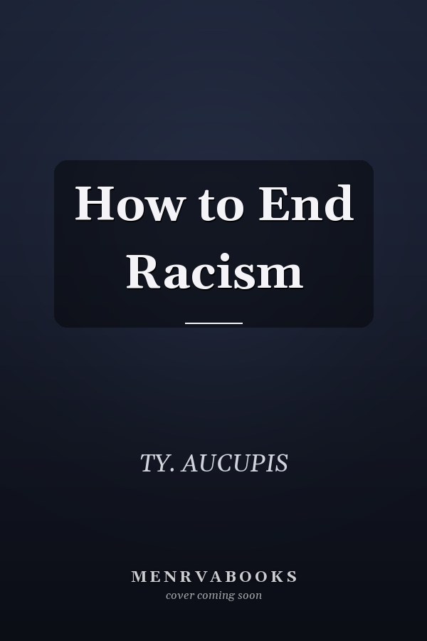 How to End Racism