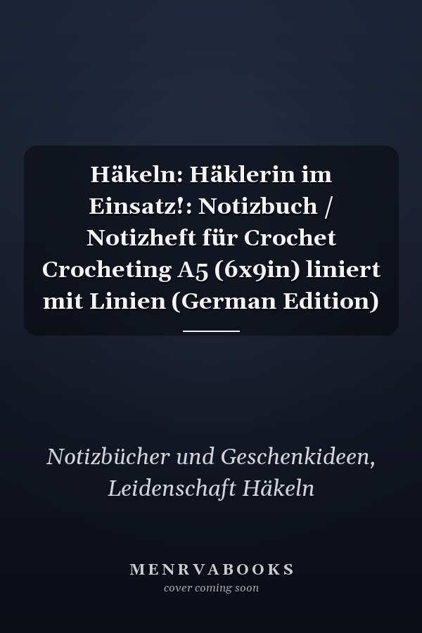 Häkeln: Häklerin im Einsatz!: Notizbuch / Notizheft für Crochet Crocheting A5 (6x9in) liniert mit Linien (German Edition)