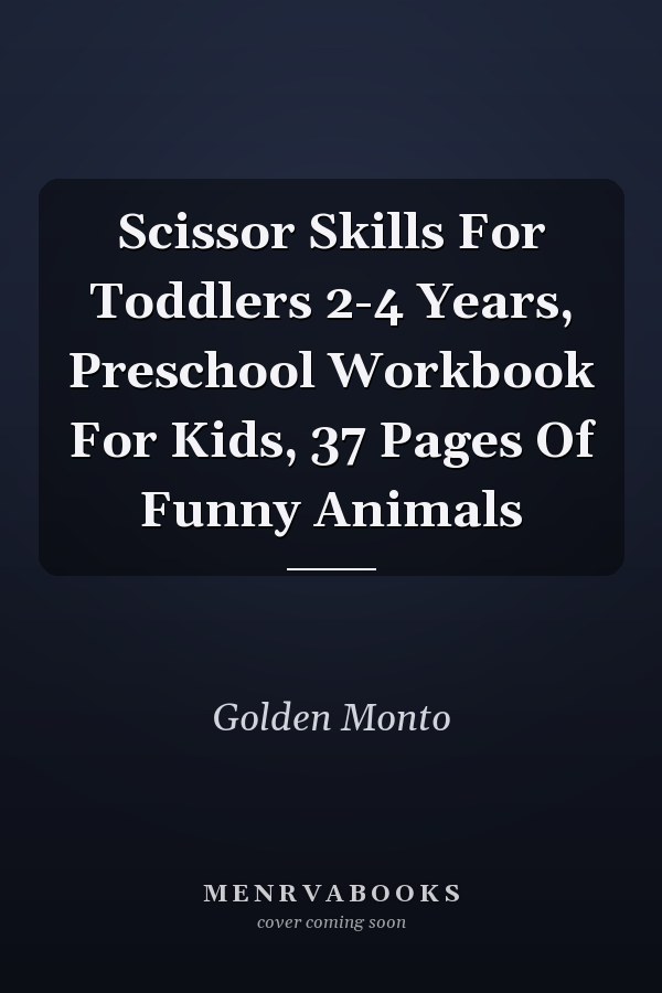 Scissor Skills For Toddlers 2-4 Years, Preschool Workbook For Kids, 37 Pages Of Funny Animals