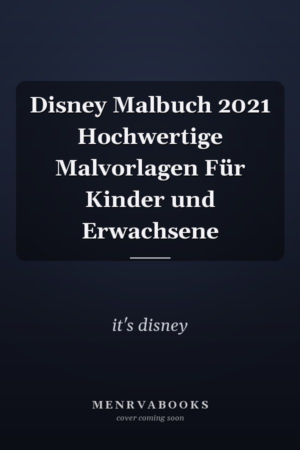 Disney Malbuch 2021 Hochwertige Malvorlagen Für Kinder und Erwachsene