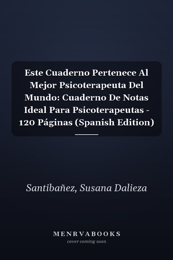 Este Cuaderno Pertenece Al Mejor Psicoterapeuta Del Mundo: Cuaderno De Notas Ideal Para Psicoterapeutas - 120 Páginas (Spanish Edition)