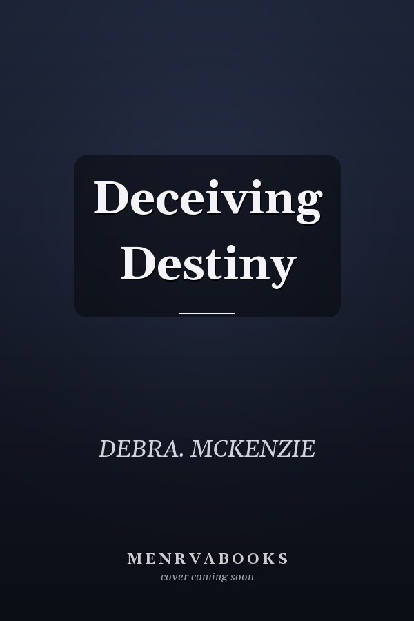 Deceiving Destiny