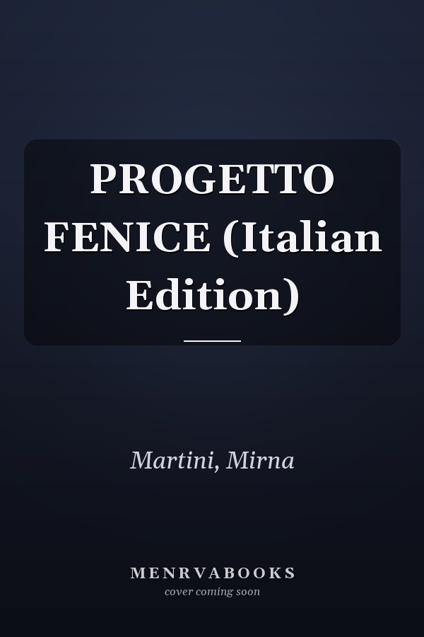 PROGETTO FENICE (Italian Edition)