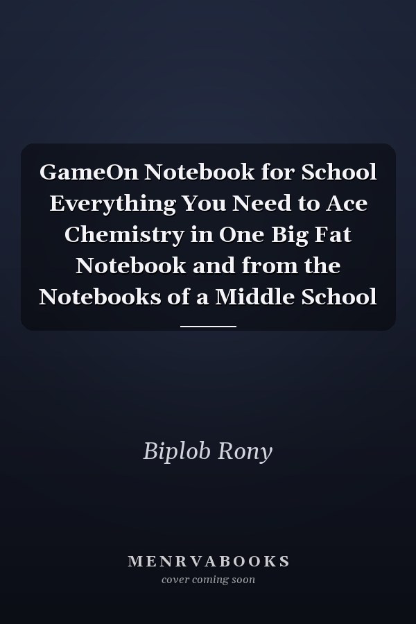 GameOn Notebook for School Everything You Need to Ace Chemistry in One Big Fat Notebook and from the Notebooks of a Middle School