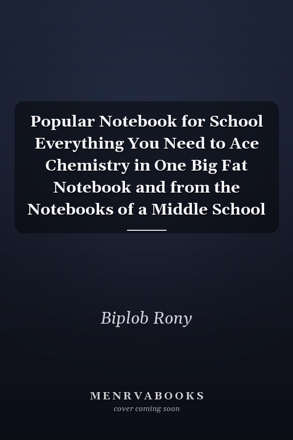 Popular Notebook for School Everything You Need to Ace Chemistry in One Big Fat Notebook and from the Notebooks of a Middle School