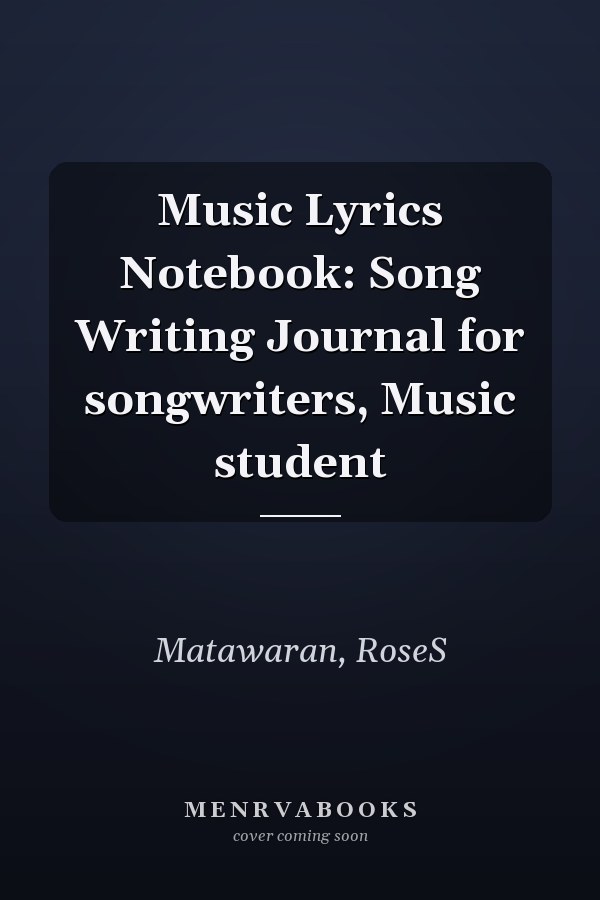 Music Lyrics Notebook: Song Writing Journal for songwriters, Music student