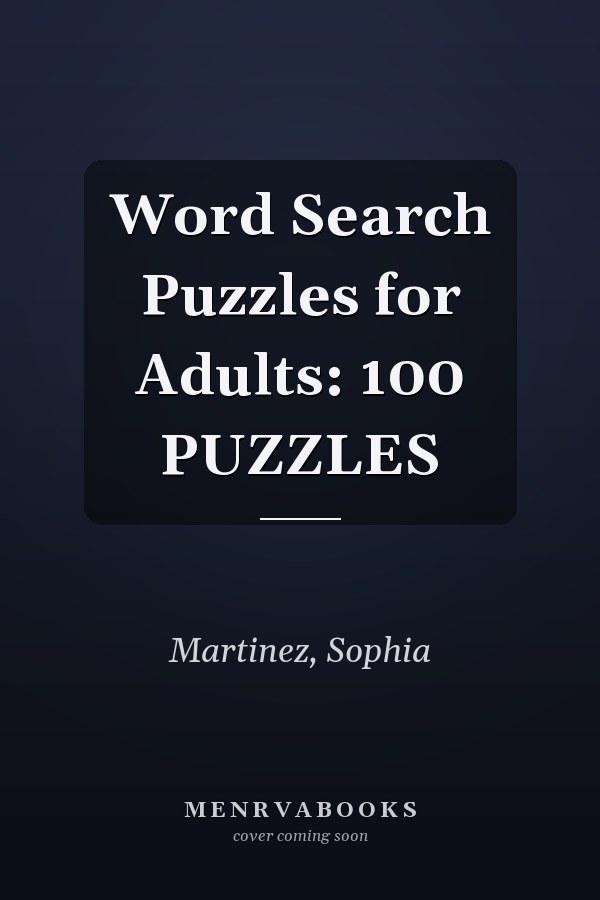 Word Search Puzzles for Adults: 100 PUZZLES