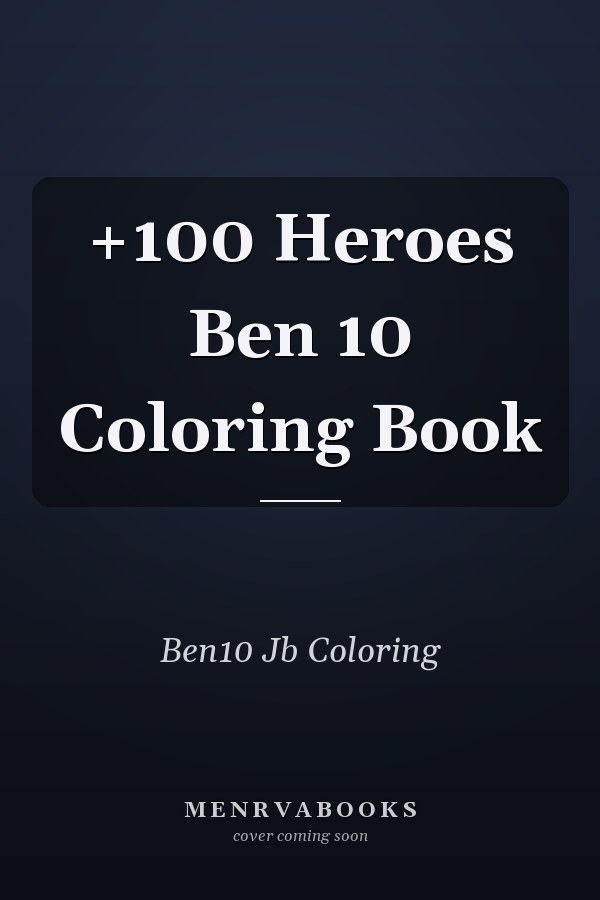 +100 Heroes Ben 10 Coloring Book
