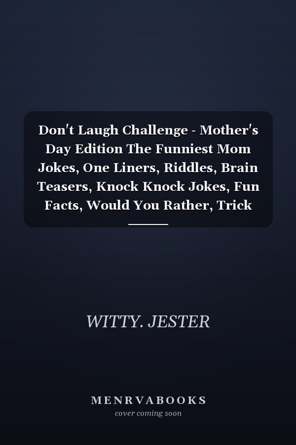 Don't Laugh Challenge - Mother's Day Edition The Funniest Mom Jokes, One Liners, Riddles, Brain Teasers, Knock Knock Jokes, Fun Facts, Would You Rather, Trick Questions, Tongue Twisters and Trivia!