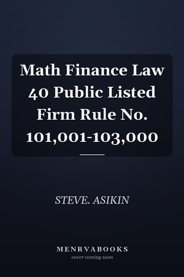 Math Finance Law 40 Public Listed Firm Rule No. 101,001-103,000