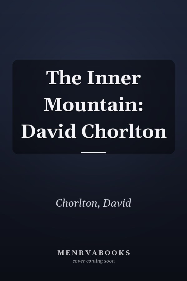 The Inner Mountain: David Chorlton
