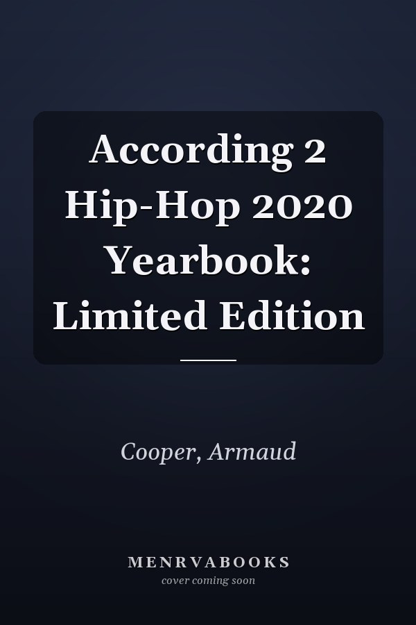 According 2 Hip-Hop 2020 Yearbook: Limited Edition