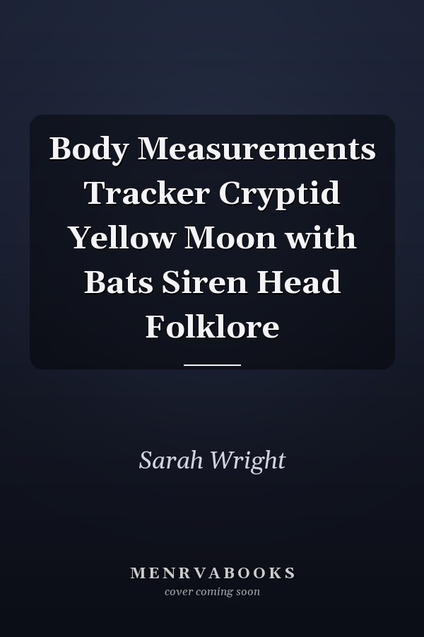 Body Measurements Tracker Cryptid Yellow Moon with Bats Siren Head Folklore