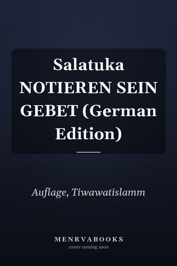 Salatuka NOTIEREN SEIN GEBET (German Edition)